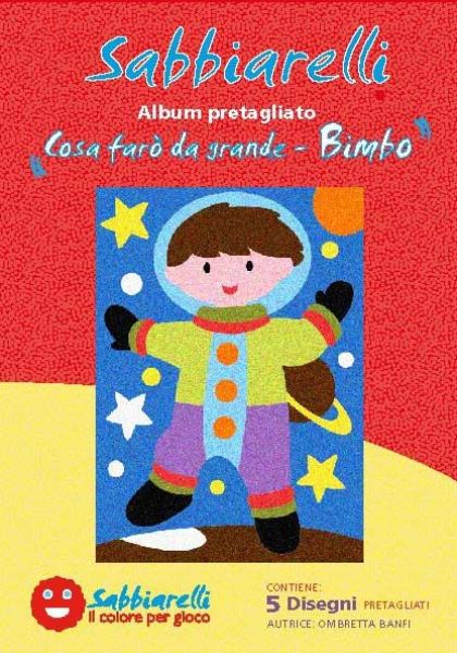 Sabbiarelli Album Cosa Farò da Grande Bimbo